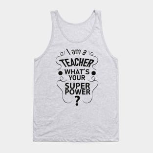 I am a teacher Tank Top